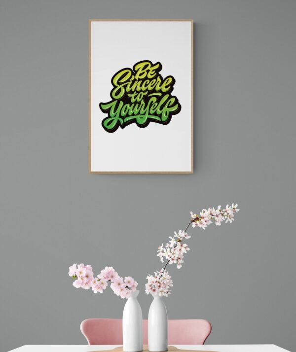 Be Sincere to Yourself, Typography Wall Art, Instant Download, Digital Download, Typography Prints - Image 3