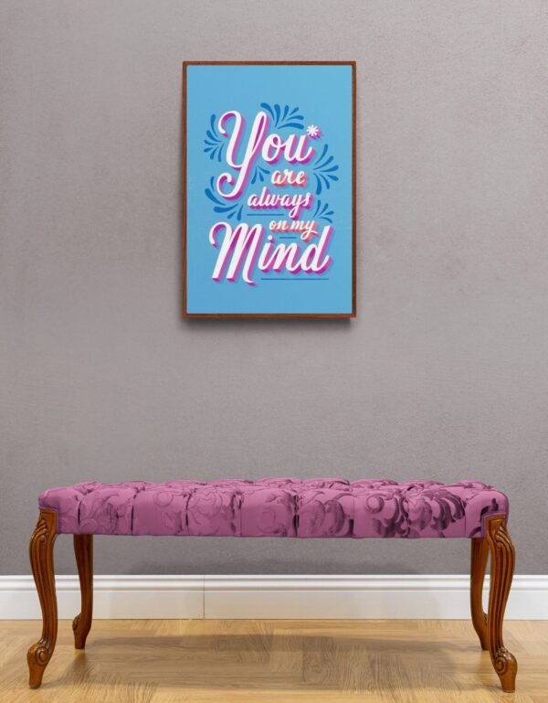 You are always in my mind , Typography Wall Art, Instant Download, Digital Download, Typography Prints