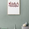 Hello November, Typography Wall Art, Instant Download, Digital Download, Typography Prints