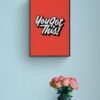 You Got This, Typography Wall Art, Instant Download, Digital Download, Typography Prints, Positive Quotes, Life Quotes