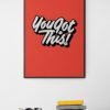 You Got This, Typography Wall Art, Instant Download, Digital Download, Typography Prints, Positive Quotes, Life Quotes - Image 5