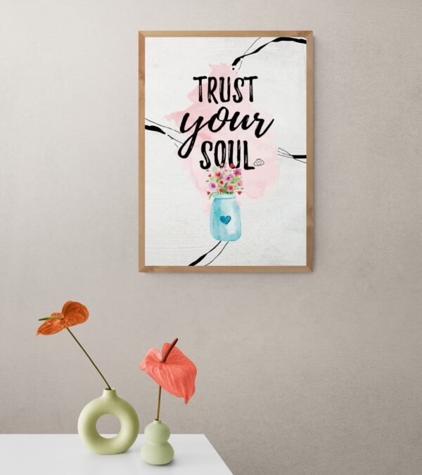 Trust your soul, Typography Wall Art, Instant Download, Digital Download, Typography Prints - Image 2