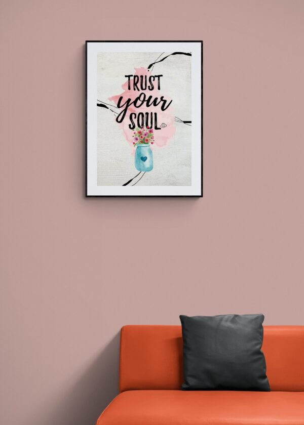Trust your soul, Typography Wall Art, Instant Download, Digital Download, Typography Prints - Image 3