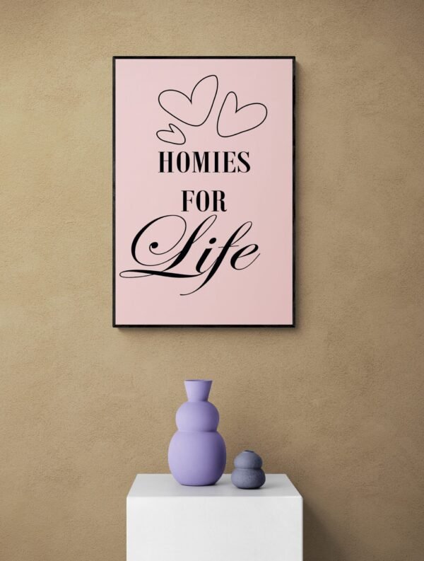 Homeys For Life, Typography Wall Art, Instant Download, Digital Download, Typography Prints, Love Quotes, Roommate Love Quotes