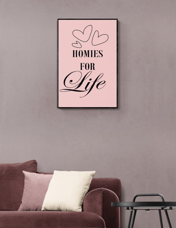 Homeys For Life, Typography Wall Art, Instant Download, Digital Download, Typography Prints, Love Quotes, Roommate Love Quotes - Image 5