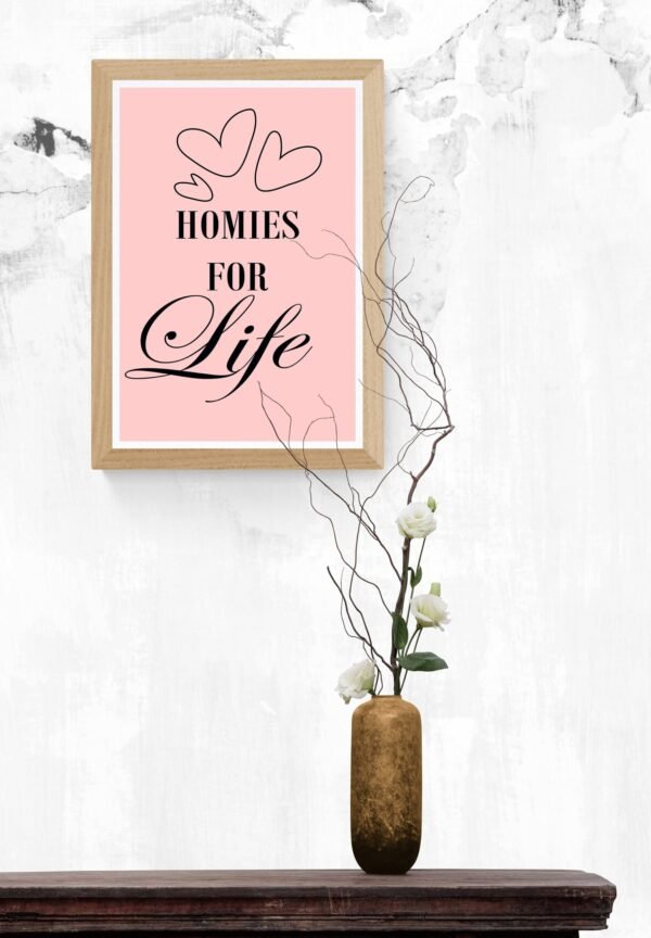 Homeys For Life, Typography Wall Art, Instant Download, Digital Download, Typography Prints, Love Quotes, Roommate Love Quotes - Image 7