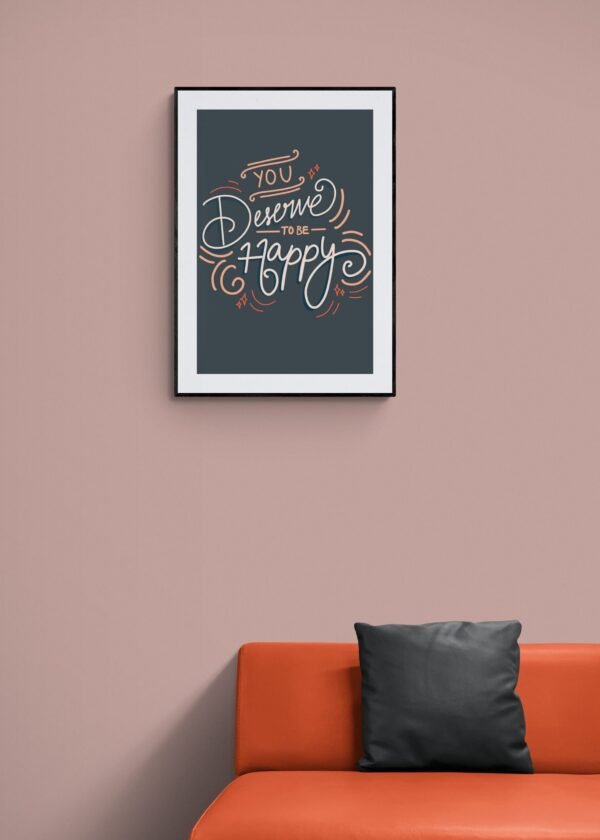 You deserve to be happy, Typography Wall Art, Instant Download, Digital Download, Typography Prints - Image 3