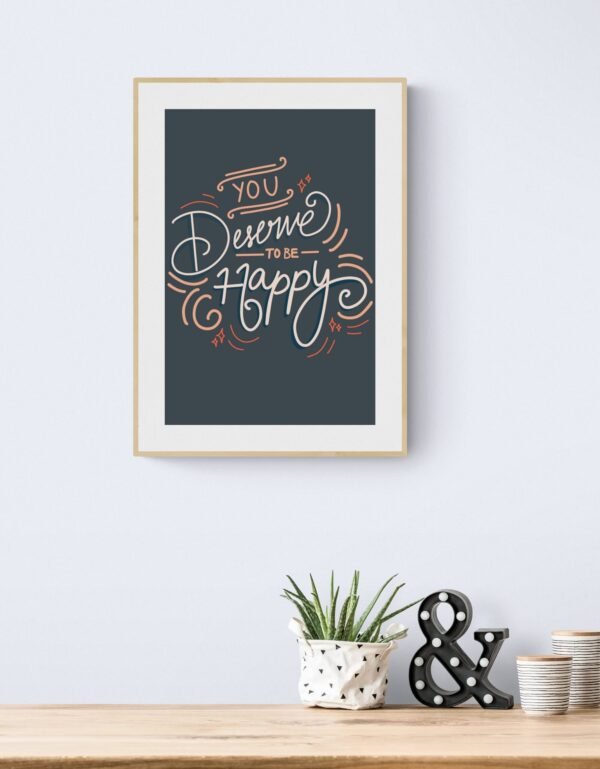 You deserve to be happy, Typography Wall Art, Instant Download, Digital Download, Typography Prints - Image 4
