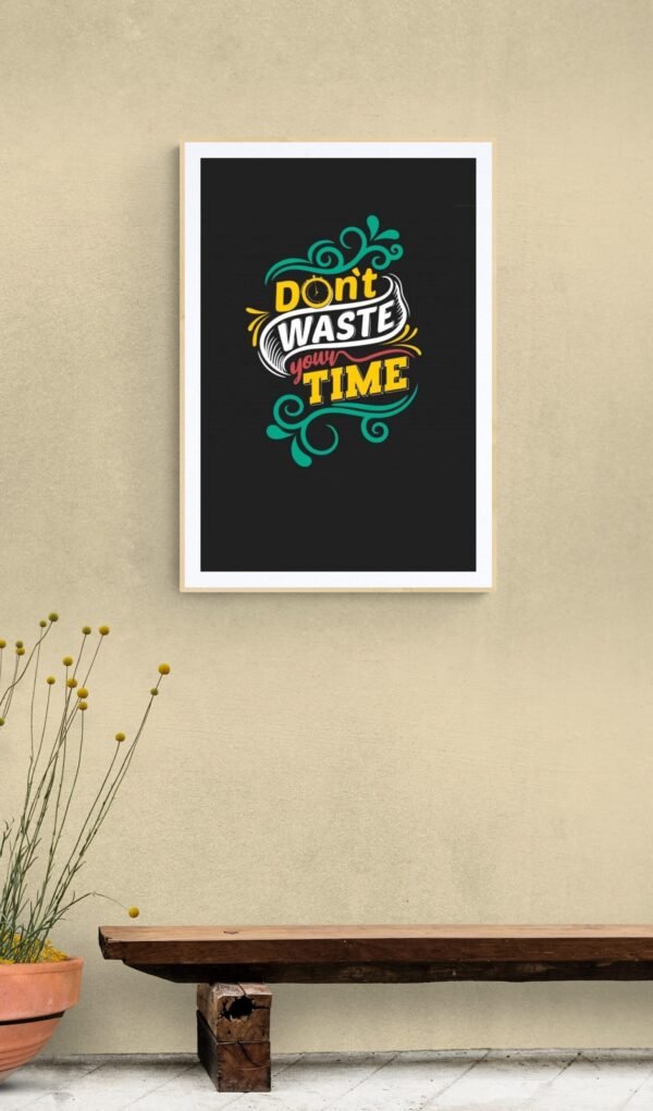 Don't waste your time, Typography Wall Art, Instant Download, Digital Download, Typography Prints, Value Time Quotes - Image 8