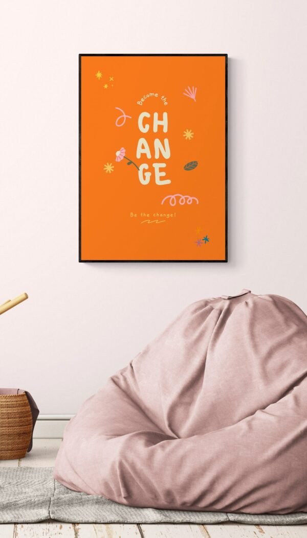 Become The Change Be the Change, Digital Download, Instant Download, Change Quotes, Positive Sayings Wall Art, Quotes Wall Posters - Image 6