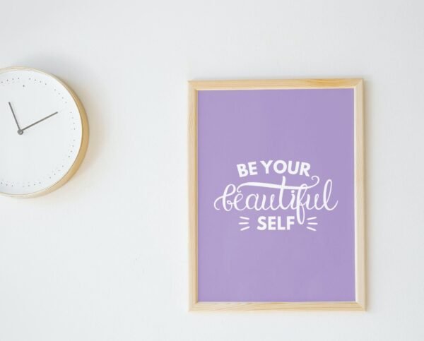 Be Your Beautiful Self, Be Your Beautiful Self Wall Art, Be Your Beautiful Self Digital Art, Digital Download, Be Your Beautiful Self Poster
