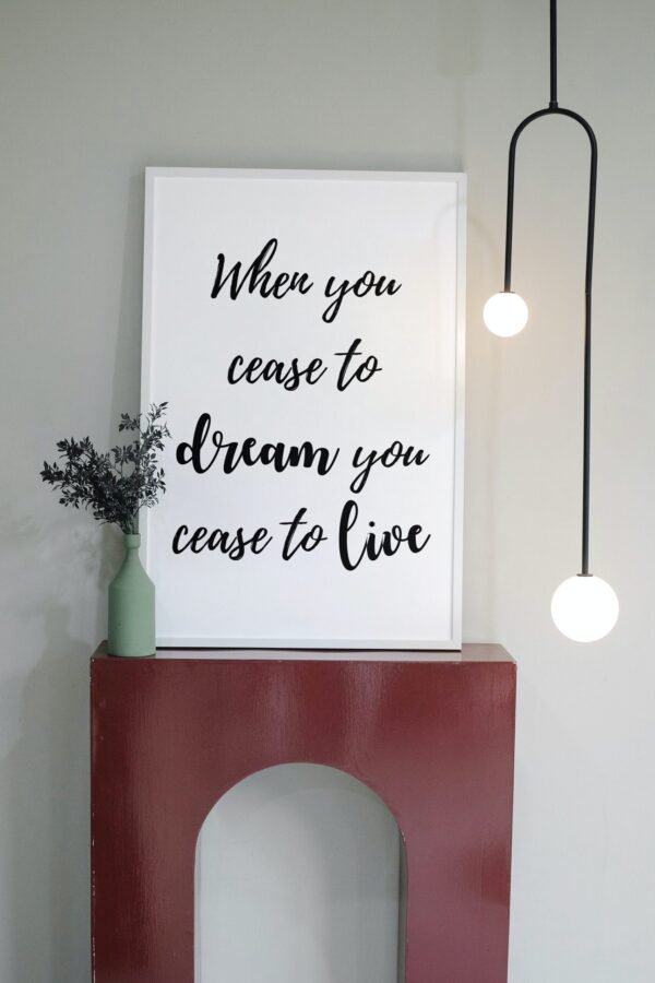 When you cease to dream you cease to live, When you cease to dream you cease to live Wall Art, Digital Download, Digital Poster, Printable - Image 2