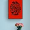 You are the Stronger than you Think, Typography Wall Art, Instant Download, Digital Download, Typography Prints, Typography Quotes