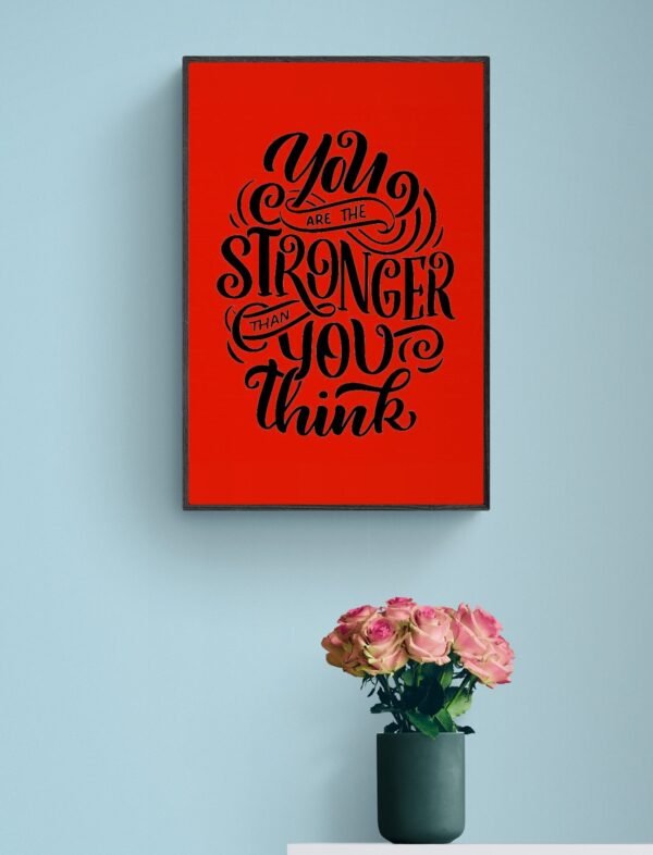 You are the Stronger than you Think, Typography Wall Art, Instant Download, Digital Download, Typography Prints, Typography Quotes