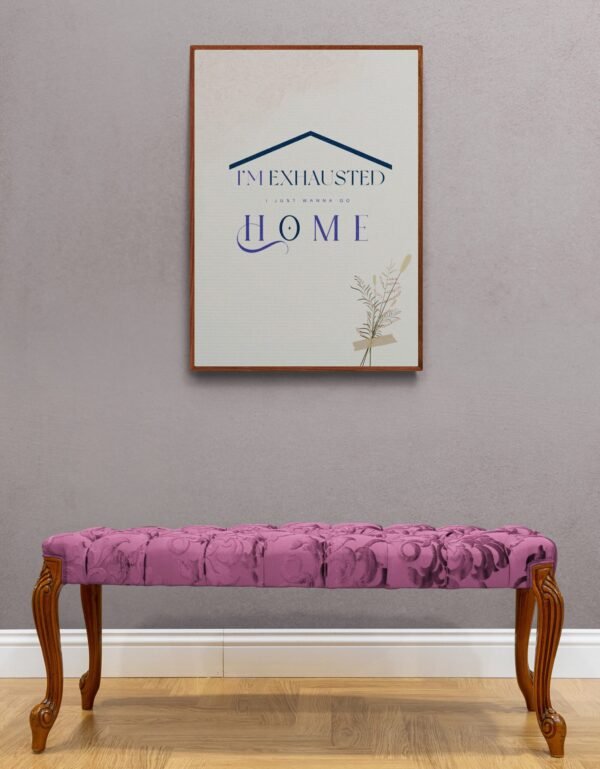 I am Exhausted Just Wanna Go Home, Digital Download, Home Sickness Quotes, Printable Wall Art, Home Love Wall Art, Instant Download - Image 2