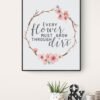 Flower Quote Print, Flower Quote Art, Inspirational Quotes, Digital Download, Printable Wall Art, Floral Wall Art, Inspirational Art