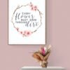 Flower Quote Print, Flower Quote Art, Inspirational Quotes, Digital Download, Printable Wall Art, Floral Wall Art, Inspirational Art - Image 2