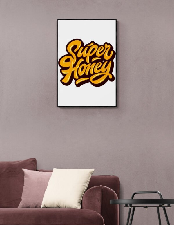 Super Honey, Typography Wall Art, Instant Download, Digital Download, Typography Prints, Digital Prints