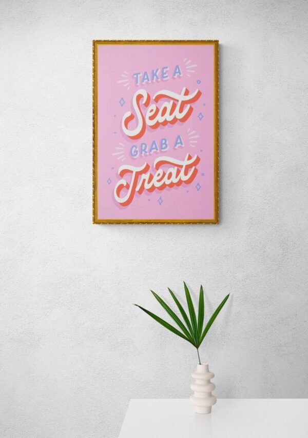 Take a Seat Grab a Treat, Typography Wall Art, Instant Download, Digital Download, Typography Prints, Typography Quotes , Instant Download - Image 6