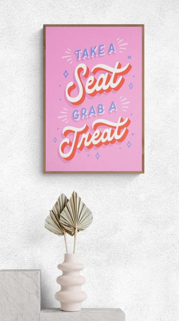 Take a Seat Grab a Treat, Typography Wall Art, Instant Download, Digital Download, Typography Prints, Typography Quotes , Instant Download - Image 9