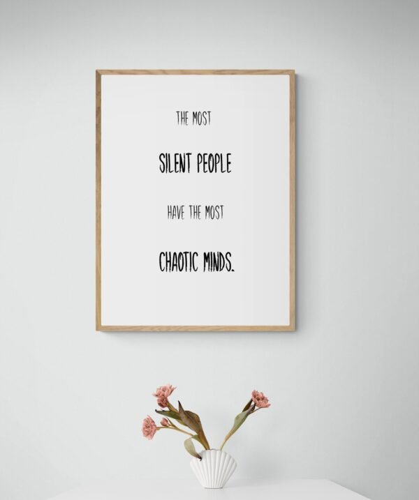 The Most Silent People Have The Most Chaotic Minds, Mental Health Art, Mental Health Quotes, Introvert Gift, Digital Download - Image 2
