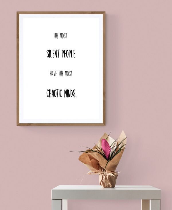 The Most Silent People Have The Most Chaotic Minds, Mental Health Art, Mental Health Quotes, Introvert Gift, Digital Download - Image 5