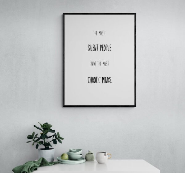 The Most Silent People Have The Most Chaotic Minds, Mental Health Art, Mental Health Quotes, Introvert Gift, Digital Download - Image 7