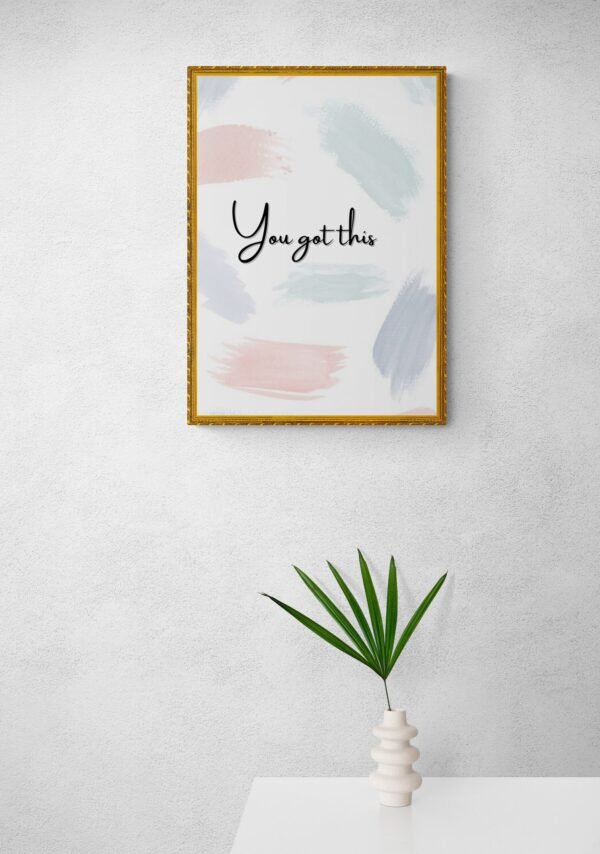 You Got This , Quotes Wall Art, Instant Download, Self Love Wall Art, Positive Affirmation, Printable Wall Art, Digital Download - Image 6