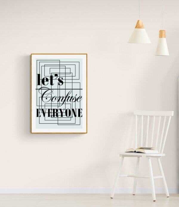 Let's Confuse Everyone, Typography Wall Art, Instant Download, Digital Download, Typography Prints