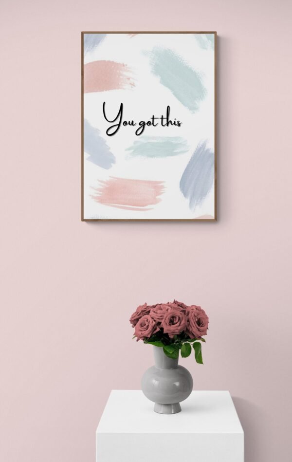 You Got This , Quotes Wall Art, Instant Download, Self Love Wall Art, Positive Affirmation, Printable Wall Art, Digital Download - Image 9