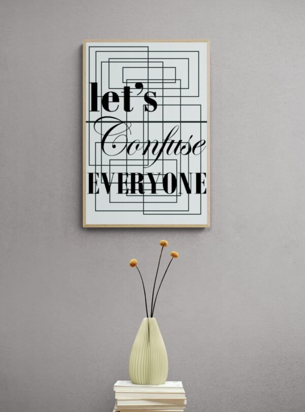 Let's Confuse Everyone, Typography Wall Art, Instant Download, Digital Download, Typography Prints - Image 4