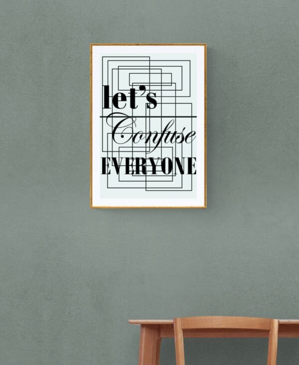 Let's Confuse Everyone, Typography Wall Art, Instant Download, Digital Download, Typography Prints - Image 7