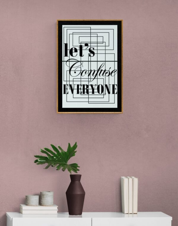 Let's Confuse Everyone, Typography Wall Art, Instant Download, Digital Download, Typography Prints - Image 8