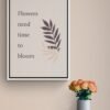 Flowers Need Time To Bloom, Inspirational Quote, Floral Quote, Printable Wall Art, Digital Download - Image 4