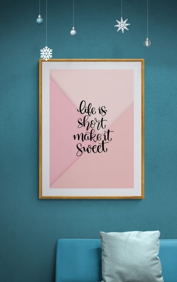 Life Is Short Make It Sweet, Instant Download, Self Love Wall Art, Positive Affirmation, Printable Wall Art, Digital Download - Image 3