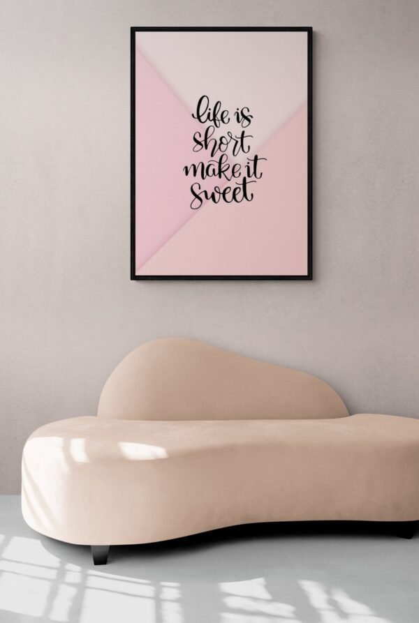 Life Is Short Make It Sweet, Instant Download, Self Love Wall Art, Positive Affirmation, Printable Wall Art, Digital Download - Image 4