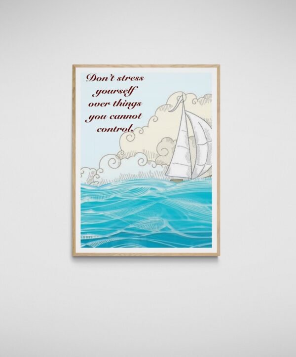Don't Stress Yourself Over Things You Cannot Control, Inspirational Printable Art, Self Care Art, Digital Download
