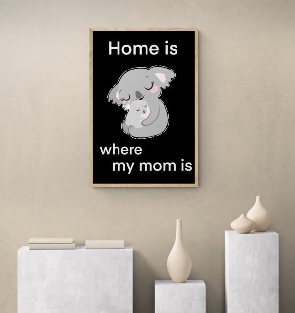 Home Is Where My Mom Is Koala Print Art, Digital Download, Mother's Day Gift Anime Art - Image 2