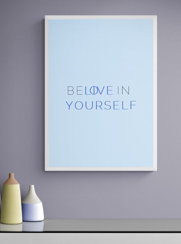 Believe In Yourself Wall Art, Love Yourself Wall Decor, Inspirational Print, Living Room Decor, Printable Wall Art, Digital Download - Image 7