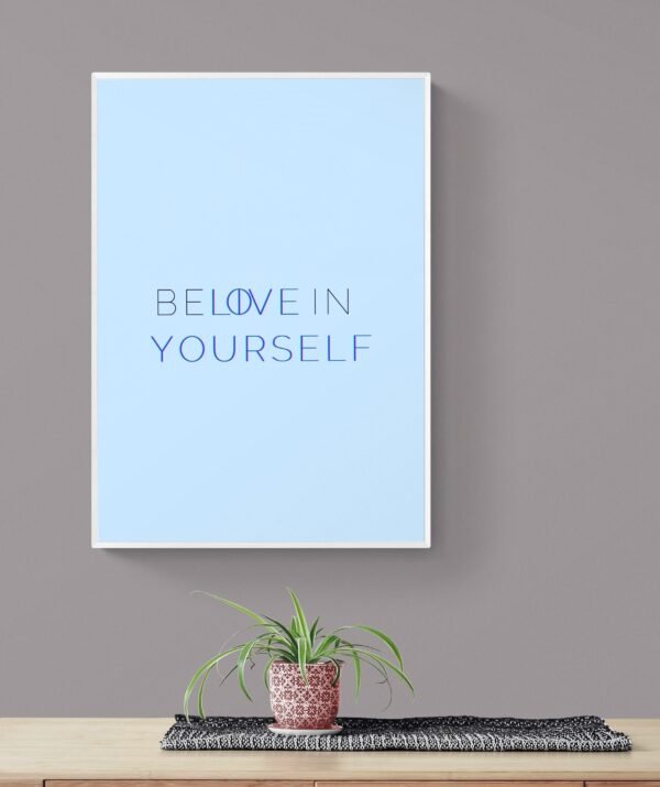 Believe In Yourself Wall Art, Love Yourself Wall Decor, Inspirational Print, Living Room Decor, Printable Wall Art, Digital Download - Image 9