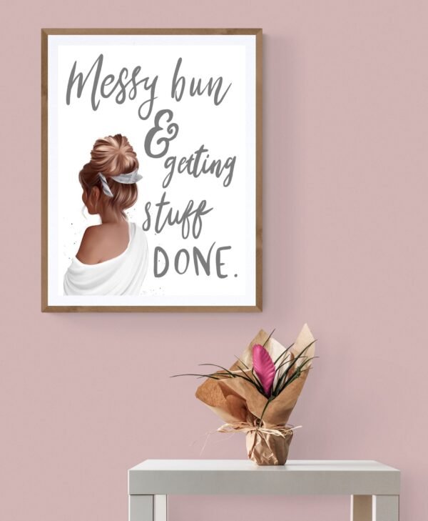 Messy Bun & Getting Stuff Done, Messy Bun Svg, Girl Boss Wall Art, Inspirational Quote, Digital Download - Image 5