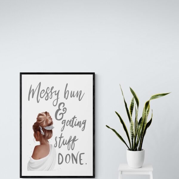 Messy Bun & Getting Stuff Done, Messy Bun Svg, Girl Boss Wall Art, Inspirational Quote, Digital Download - Image 8