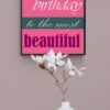 Happy Birthday To The Most Beautiful, Birthday Wall Decoration, Instant Download, Digital Download , Birthday Frames, Birthday Poster - Image 6