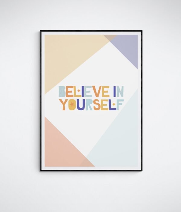 Believe In Yourself Wall Art, Inspirational Quote, Printable Wall Art, Digital Download - Image 2
