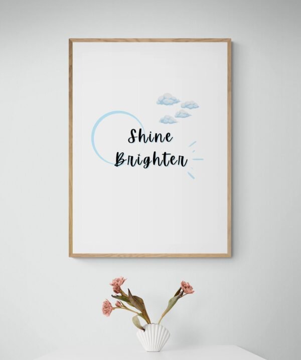 Shine Brighter Inspirational Quote, Printable Wall Art, Shine Bright Art, Typography Print, Digital Download - Image 2