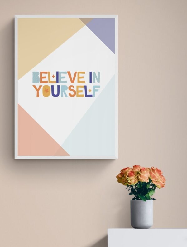 Believe In Yourself Wall Art, Inspirational Quote, Printable Wall Art, Digital Download - Image 3