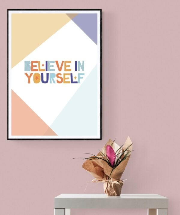 Believe In Yourself Wall Art, Inspirational Quote, Printable Wall Art, Digital Download - Image 5