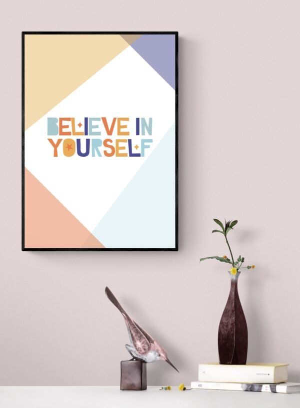 Believe In Yourself Wall Art, Inspirational Quote, Printable Wall Art, Digital Download - Image 6
