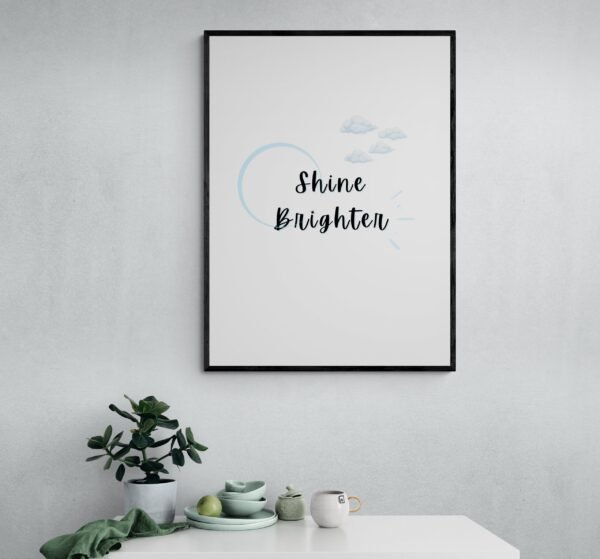 Shine Brighter Inspirational Quote, Printable Wall Art, Shine Bright Art, Typography Print, Digital Download - Image 7