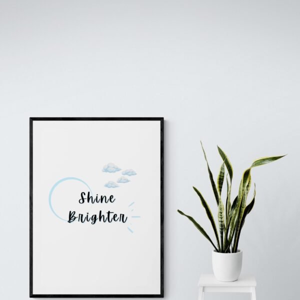 Shine Brighter Inspirational Quote, Printable Wall Art, Shine Bright Art, Typography Print, Digital Download - Image 8
